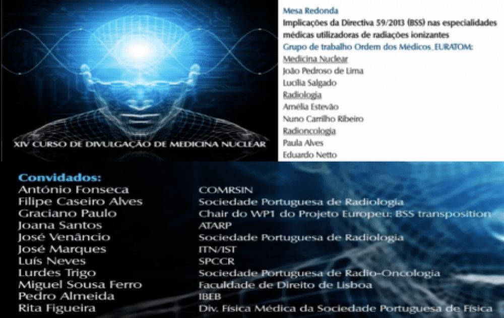 Mesa redonda 'Implicações da Directiva Comunitária 59/2013 (BSS) especialidade médicas utilizadoras de radiações ionizantes'