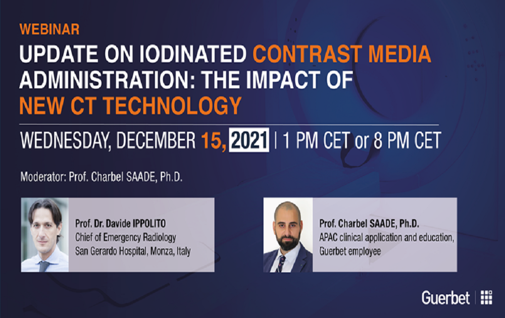 Webinar GUERBET: Update on Iodinated Contrast Media Administration: The Impact of New CT Technology - 19h00m